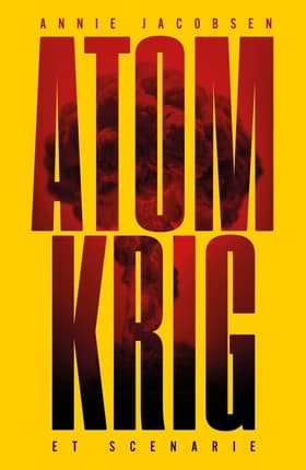 Atomkrig af Annie Jacobsen