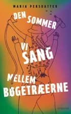 Den sommer vi sang mellem bøgetræerne
