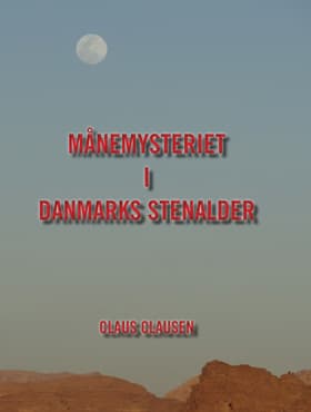 Månemysteriet i Danmarks stenalder af Claus Clausen