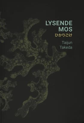 Lysende mos af Taijun Takeda