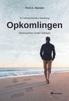 Opkomlingen - en mønsterbryders beretning af Povl A. Hansen