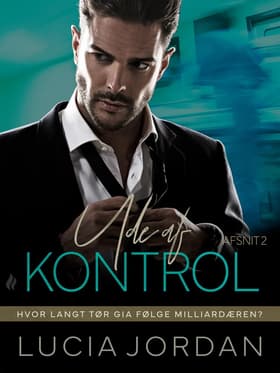 Ude af kontrol - afsnit 2 af Lucia Jordan