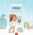 Petter Prøv skal overnatte