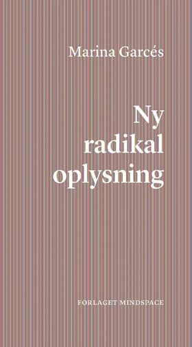 Ny radikal oplysning af Marina Garcés