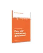 Hvor står kampen om dannelsen?