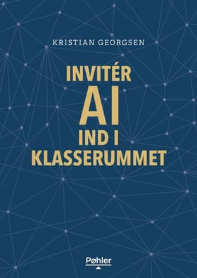 Invitér AI ind i klasserummet af Kristian Georgsen