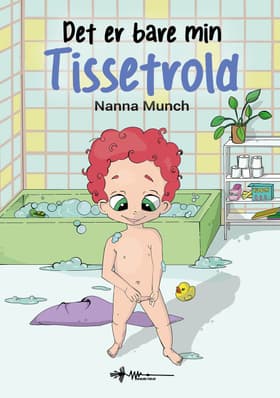 Det er bare min tissetrold af Nanna Munch
