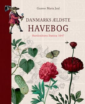 Danmarks ældste havebog af Gunvor Maria Juul