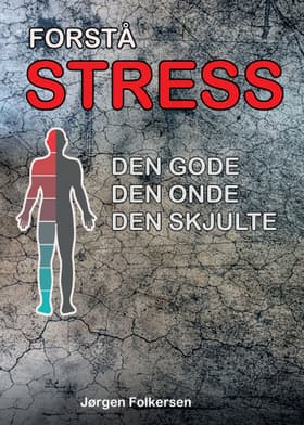 Forstå stress af Jørgen Folkersen