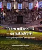 30 Års miljøpolitik - en katastrofe!