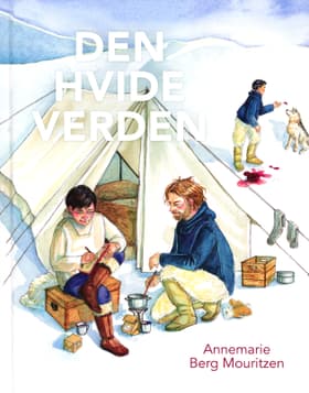 Den hvide verden af Annemarie Berg Mouritzen