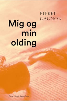 Mig og min olding af Pierre Gagnon
