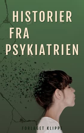 Historier fra Psykiatrien af Mimi Harteg