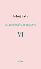 Om udregning af rumfang VI