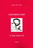 CORONEDE DAGE I: Den tabte tid