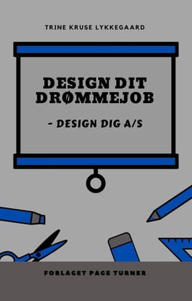 Design dit Drømmejob af Trine Kruse Lykkegaard