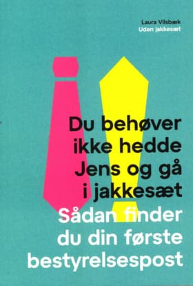 Du behøver ikke hedde Jens og gå i jakkesæt af Laura Vilsbæk