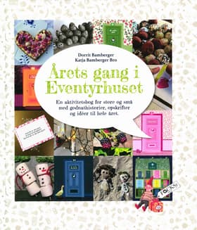 Årets gang i Eventyrhuset af Dorrit Bamberger/Katja Bamberger Bro