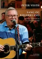 Sang og bægerklang - Fra Veras Vinterven til Fru Pedersens Bordel
