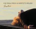 Yin Yoga, Poesi & Hjertets Melodi