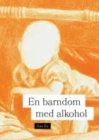 En barndom med alkohol