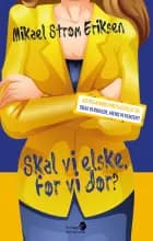 Skal vi elske, før vi dør?