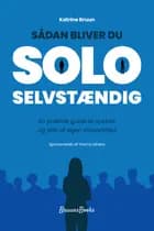 SÅDAN BLIVER DU SOLOSELVSTÆNDIG
