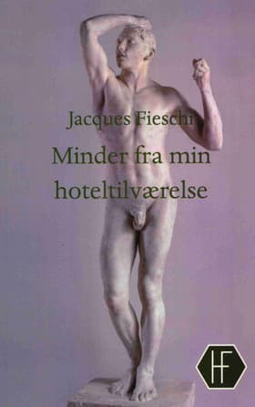 Minder fra min hoteltilværelse af Jacques Fieschi