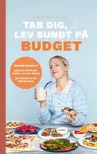 Tab dig & Lev sundt på budget