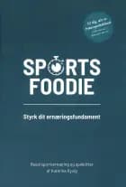 Sports foodie - styrk dit ernæringsfundament