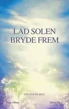 Lad solen bryde frem