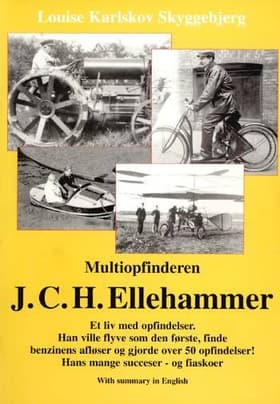 Multiopfinderen J.C.H. Ellehammer af Louise Karlskov Skyggebjerg
