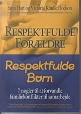 Respektfulde forældre, respektfulde børn af Sura Hart
