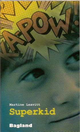 Superkid af Martine Leavitt