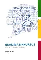 Grammatikkursus af Bodil Aline Jørgensen","Bodil Aline