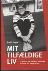 Mit tilfældige liv af Bodil Graae
