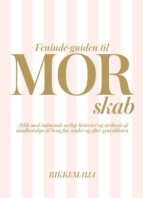 Veninde-guiden til mor-skab af RikkeMaija Nielsen