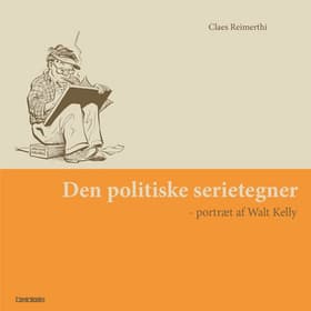 Den politiske serietegner af Claes Reimerthi