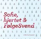 Sofie, hjertet & FølgeSvend