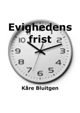 Evighedens frist af Kåre Bluitgen