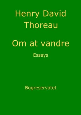Om at vandre af Henry David Thoreau