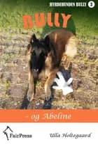 Bully & Abeline