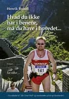 Hvad du ikke har i benene, må du have i hovedet