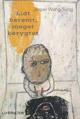 Lidt berømt, meget berygtet af Jesper Wung-Sung