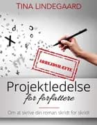 Arbejdshæfte til Projektledelse for forfattere