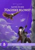 Jagten på den magiske blomst 2