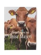 Fortællingen om Thise Mejeri