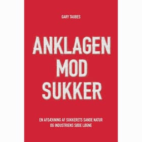 Anklagen mod sukker af Gary Taubes