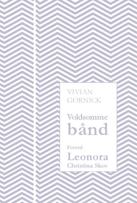 Voldsomme bånd af Vivian Gornick