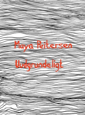 Uudgrundeligt af Maya Peitersen